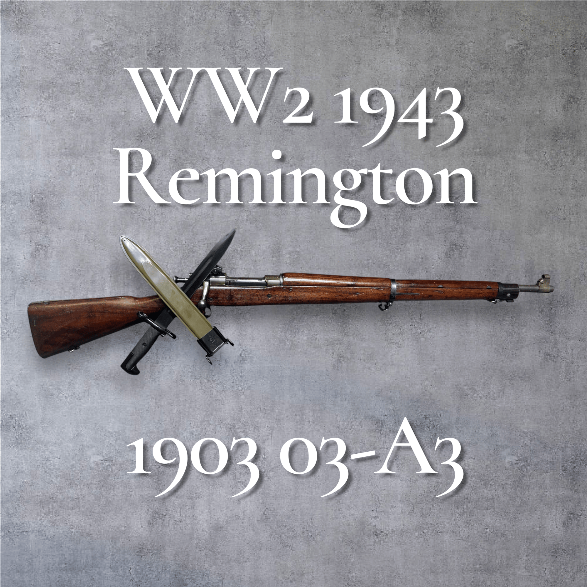 REMINGTON 1903 03-A3 WW2 1943 .30-06 sprg