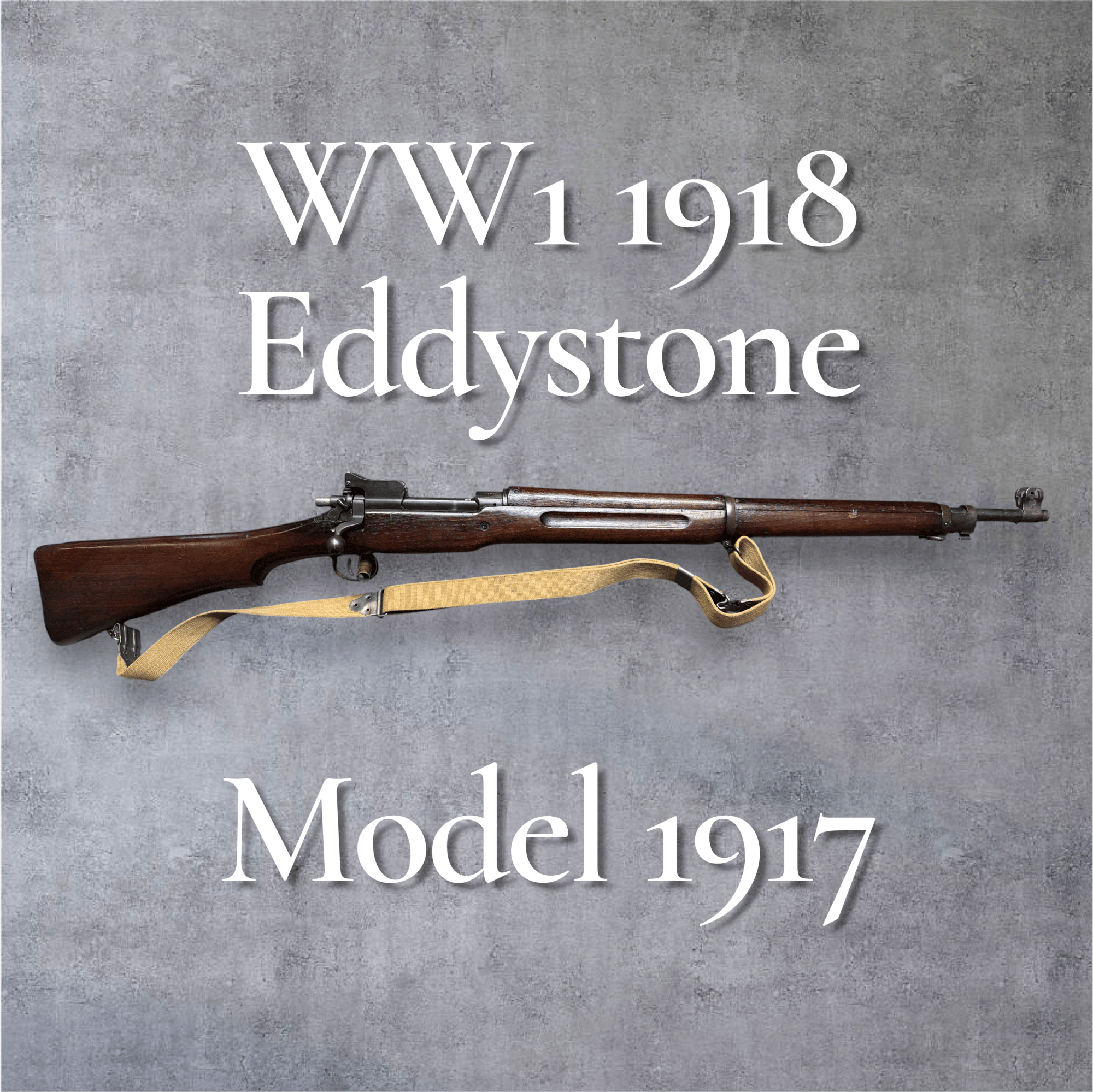 EDDYSTONE 1917 Model 1917 WW1 1918 US rifle