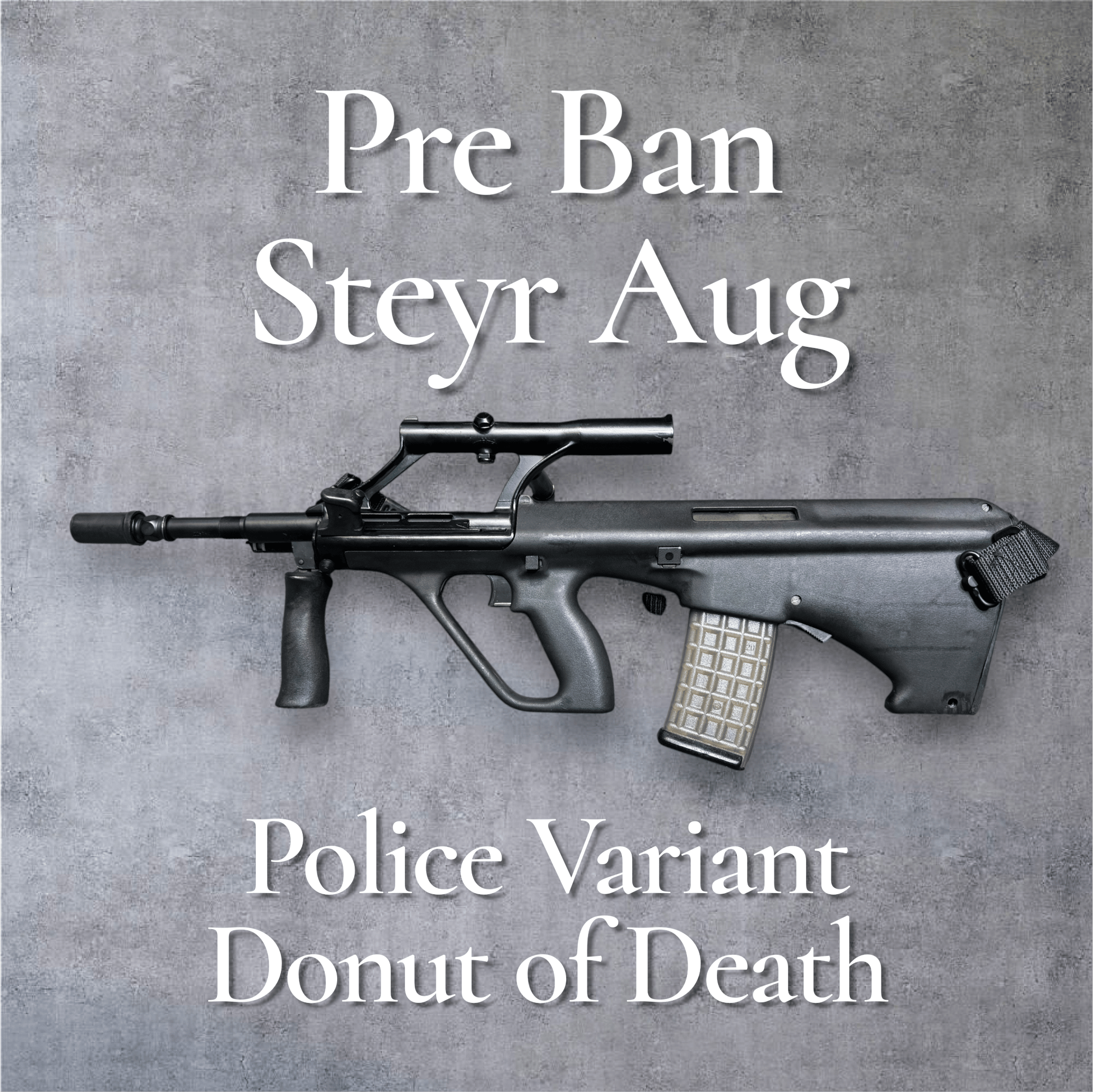 STEYR AUG A1 Pre Ban Donut of Death Police
